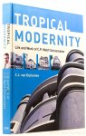 WOLFF SCHOEMAKER, C.P., DULLEMEN, C.J. VAN - Tropical modernity. Life and work of C.P. Schoemaker.