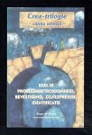 Bruyn, M. de / G. de Gier / R. de Bruyn - Crea-trilogie / 1 Verbeeldingskracht / 2 Vakmanschap en druf / 3 Probleembetrokkenheid, bevestiging, zelfexpressie en identificatie