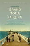 Olivier Guez - Grand Tour Europa. Een zelfportret van Europa door hedendaagse schrijvers Een zelfportret van Europa door hedendaagse schrijvers