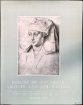 M. Sonkes - Dessins du XVe siècle: Groupe Van der Weyden M. Sonkes - Dessins du XVe siècle: Groupe Van der Weyden