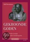 Strootman, R. - Gekroonde goden / Hellenistische vorsten van Alexander tot Kleopatra