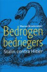 Marius Broekmeyer - Bedrogen bedriegers Stalin contra Hitler