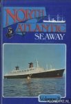 Bonsor, N.R.P. - North Atlantic Seaway. Volume 2. An illustrated history of the passenger services linking the old world with the new
