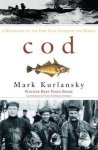 Mark Kurlansky - Cod A Biography of the Fish that Changed the World