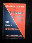 Doriot, Jacques - La France ne sera pas un pays d'Esclaves