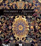 Coquery,  Emmanuel: - Rinceaux & figures. L’ornament en France au XVIIe siecle.