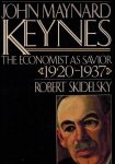 SKIDELSKY, ROBERT - John Maynard Keynes -The Economist As Savior 1920-1937