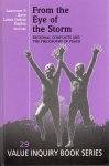 Bove, Laurence F. & Laura Duhan Kaplan (eds.) - From the Eye of the Storm : regional conflicts and the philosophy of peace.