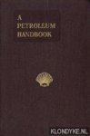 Diverse auteurs - A Petroleum Handbook