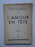 Humeau, Edmond. - L'amour en tête. Poèmes.