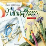 Maria Rademaker - Natuurtekenen In Kleur