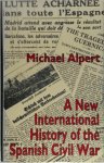 Michael Alpert - A New International History of the Spanish Civil War