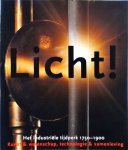 Andreas Bluhm en Louise Lippincott - Licht! : Het industriele tijdperk 1750-1900 - Kunst en wetenschap, technologie en samenleving