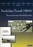 Ulrich Merk / Andre Schulin - Bundesliga Chronik 1966-67 -Braunschweigs Abwehrkunstler
