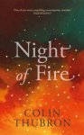 Colin Thubron - Night of Fire