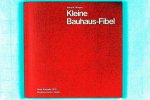 Wingler, Hans M. - Kleine Bauhaus-Fibel. Geschichte und Wirken des Bauhauses 1919 - 1933. (3 foto's)