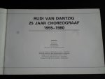  - Rudi van Dantzig 25 jaar choreograaf  1955-1980 + inlegvel met het programma van 4 balleten van RvD van 20 februari 1980