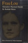 Binion, Rudolph - Frau Lou: Nietzsche's Wayward Disciple