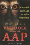 Dongen, Johan van - Pleidooi voor de aap de waarheid achter aids en andere virusinfecties