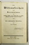 ROMANG, J.P. - Ueber Willensfreiheit und Determinismus, mit sorgfältiger Rücksicht auf die sittlichen Dinge, die rechtliche Imputation und Strafe, und auf das Religiöse. Eine Philosophische Abhandlung.