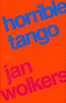 Wolkers, Jan - Horrible Tango