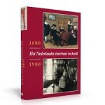 Fock, Willemijn C. - Het Nederlandse interieur in beeld 1600-1900.