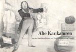  - Alte Karikaturen aus der Staatlichen Bücher- und Kupferstichsammlung Greiz