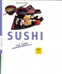 Szwillus, Marlisa .. met fotografie van Odette Teubner - Sushi,  snel klaar gemakkelijk en lekker .. Eindelijk zijn de populaire klassiekers uit de Japanse keuken makkelijk zelf temaken.