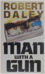 Robert Daley - Man with a Gun