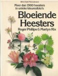Phillips & Martyn Rix, Roger - Bloeiende heesters. Meer dan 1900 heesters in unieke kleurenfoto's