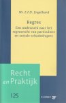 E.F.D. Engelhard - Regres; een onderzoek naar het regresrecht van particuliere en sociale schadedragers. Diss.