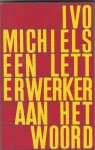 De Vos, Luk e.a. (ed) - Ivo Michiels: een letterwerker aan het woord