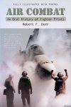 Dorr, Robert F. - Air Combat: An Oral History of Fighter Pilots
