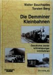Bauchspies, Walter - Die Demminer Kleinbahnen Geschichte zweier schmalspuriger Lenzbahnen