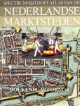 Noordegraaf, Leo - Atlas van de Nederlandse Marktsteden