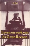 A. Bel - Bel, A.-Leven en werk van ds. G. van Reenen