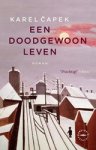 Karel Čapek - Een doodgewoon leven