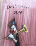 Mischa Damjan, Christa Unzner, Miep Diekmann - De clown zei nee een verhaal van Mischa Damjan