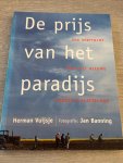 Vuijsje, Herman - De prijs van het paradijs / een voettocht over het nieuwe Europese platteland