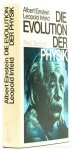 EINSTEIN, A., INFELD, L. - Die Evolution der Physik. Mit 75 Textabbildungen und 3 Kunstdrucktafeln. Berechtigte Übersetzung von W. Preusser.