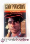 Wick, Dr. Robert S. - Gods invasion --- The story of fifty years of Christian and Missionary Alliance missionary work in Irian Jaya