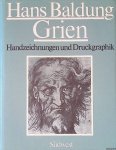 Bernhard, Marianne - Hans Baldung Grien. Handzeichnungen und Druckgraphik