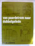Leideritz, W.J.M. - Van Paardetram naar dubbelgelede. Een historische terugblik op ruim 100 jaar bussen en trammen in Amsterdam.