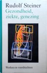 Rudolf Steiner - Gezondheid, ziekte, genezing