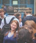 FIERENS Dirk, VAN DORPE Betty, FRANSEN Ann, e.a. - Herkenbaar en verrassend : Sint-Ludgardisschool Antwerpen-stad, 100 jaar