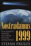 Paulus, Stefan - Nostradamus 1999: Een komeet nadert de aarde - wie zal overleven?