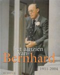 Han van Bree - Het aanzien van Bernhard 1911-2004