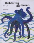 Eric Carle, E. van Altena - Dichter Bij De Dieren