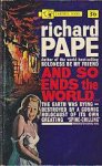 Pape, Richard - And So Ends the World... Pape, Richard - And So Ends the World...