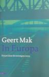 Geert Mak - In Europa / reizen door de twintigste eeuw